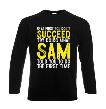 Succeed Try Doing What | Men's Long Sleeve