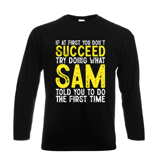 Succeed Try Doing What | Men's Long Sleeve