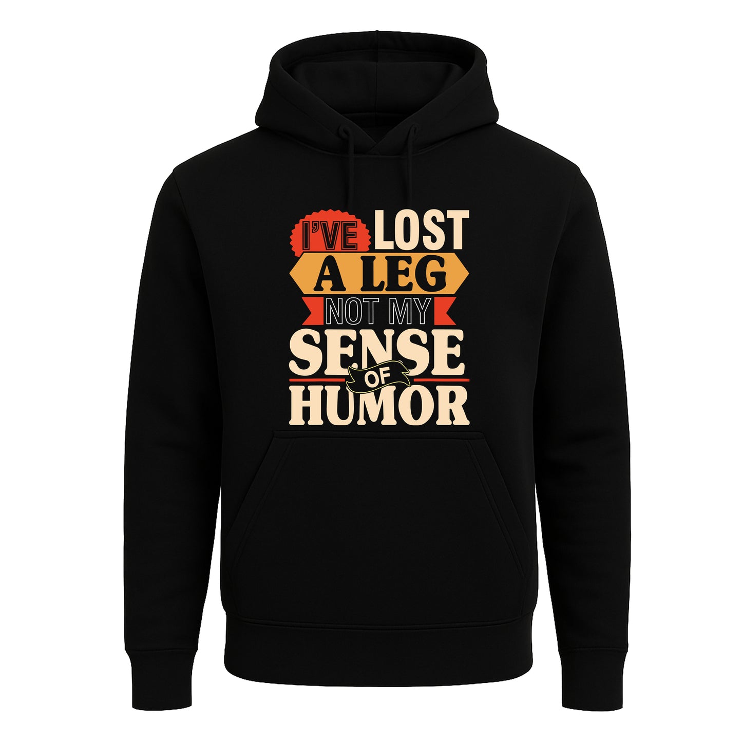 I've Lost A Leg Not | Hoody For Men's I've Lost A Leg Not | Hoody For Men's