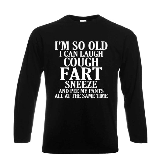 I'M SO OLD I CAN LAUGH | Men's Long Sleeve