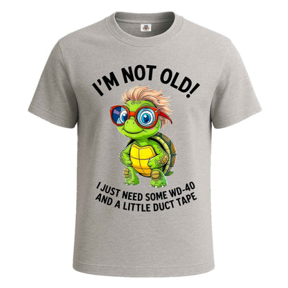 I'm Not Old I Just Need | T-Shirt For Men's