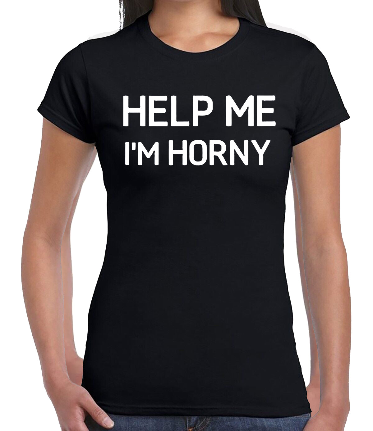 HELP ME I'M HORNY | LADIES T-SHIRT BLACK T-SHIRT WHITE PRINT HELP ME I'M HORNY | LADIES T-SHIRT