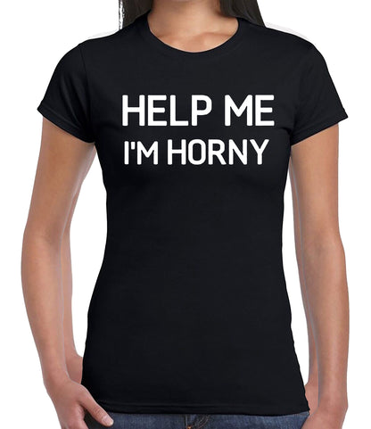 HELP ME I'M HORNY | LADIES T-SHIRT BLACK T-SHIRT WHITE PRINT HELP ME I'M HORNY | LADIES T-SHIRT