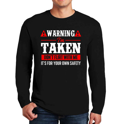 I'm Taken Don't Flirt | Men's Long Sleeve