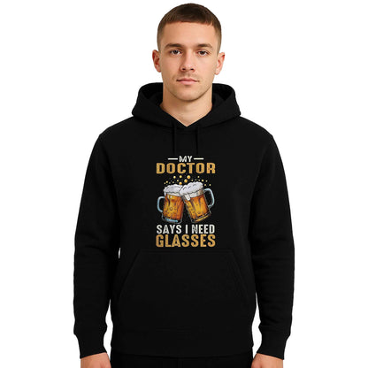 My Doctor Says | Hoody For Men's My Doctor Says | Hoody For Men's