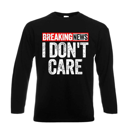 Breaking New I Don't | Men's Long Sleeve