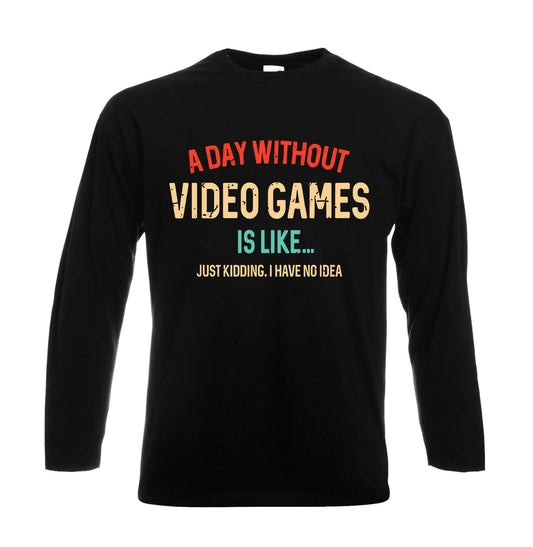 A Day Without Videos Games | Men's Long Sleeve