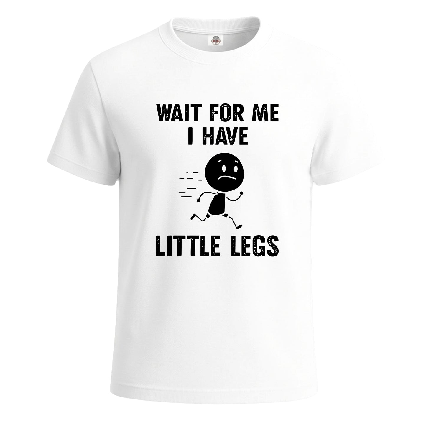 Wait For Me I Have Legs | T-Shirt For Men's WHITE T-SHIRT Wait For Me I Have Legs | T-Shirt For Men's