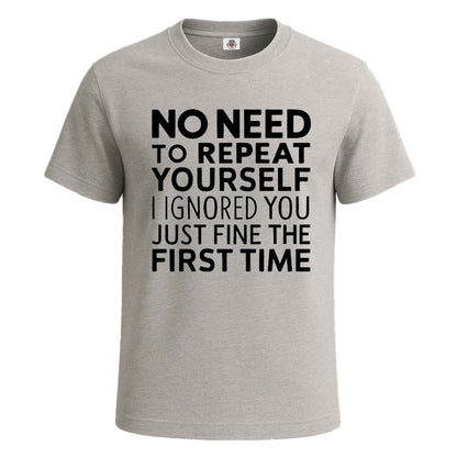 No Need To Repeat | T-Shirt For Men's