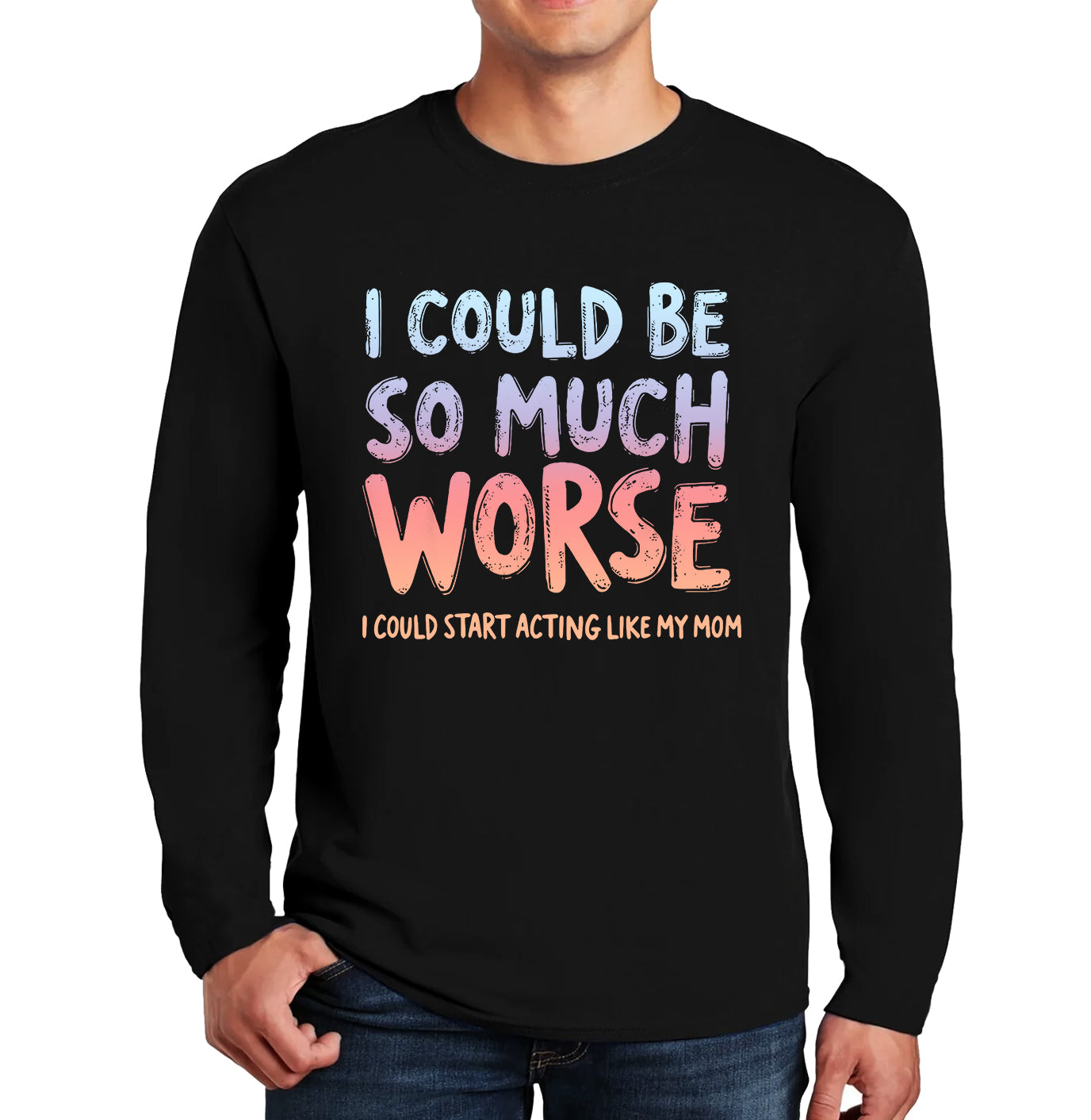 I Could Be so Much | Men's Long Sleeve