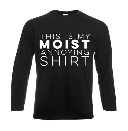 This Is Moist Annoying | Men's Long Sleeve