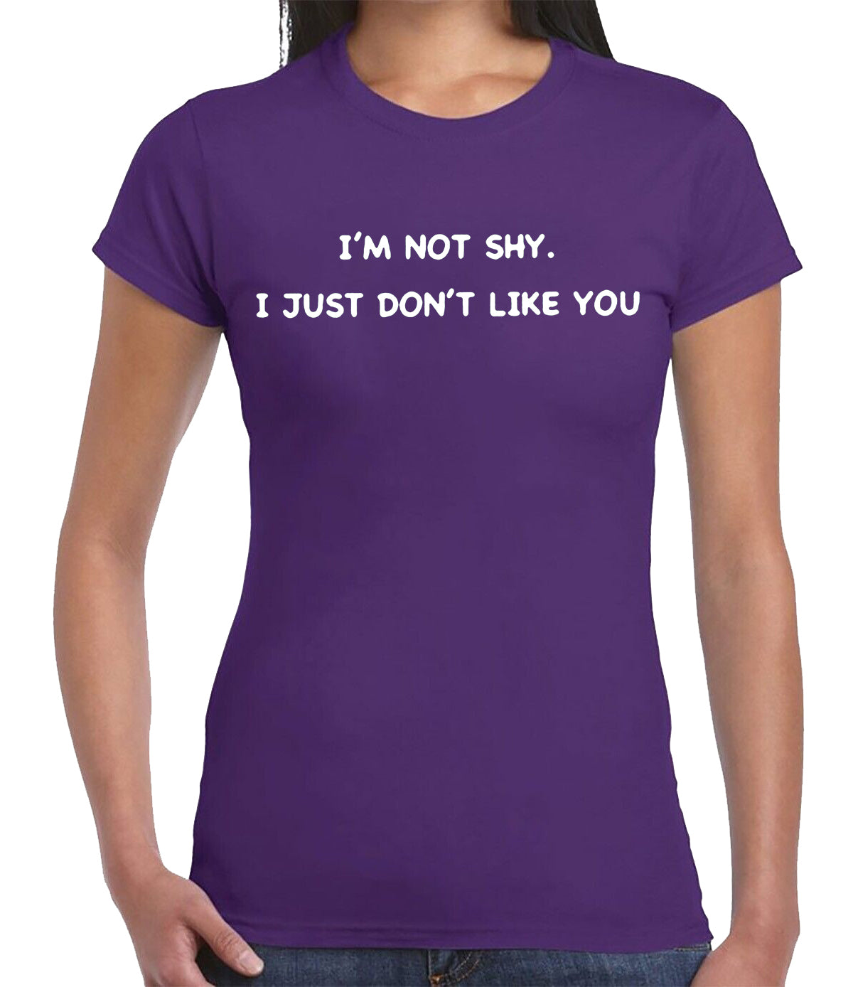 I'M NOT SHY I JUST DON'T LIKE YOU | LADIES T-SHIRT PURPLE T-SHIRT WHITE PRINT I'M NOT SHY I JUST DON'T LIKE YOU | LADIES T-SHIRT