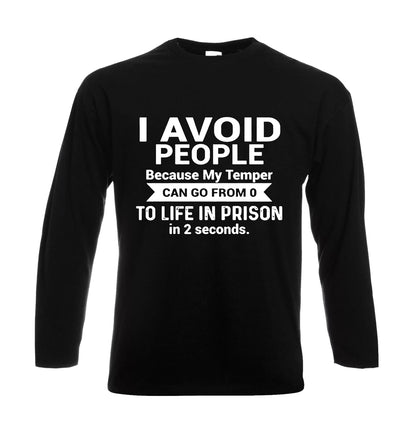 I Avoid People Because | Men's Long Sleeve