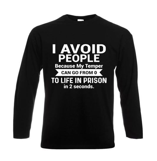 I Avoid People Because | Men's Long Sleeve
