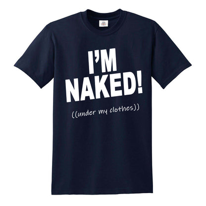 I'm Naked! Under | MEN'S T-SHIRT