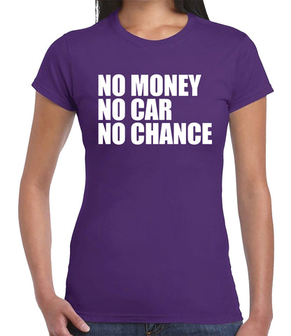 No Money No Car | LADIES T-SHIRT