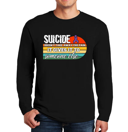 Suicide Doesn't Take Away | Men's Long Sleeve