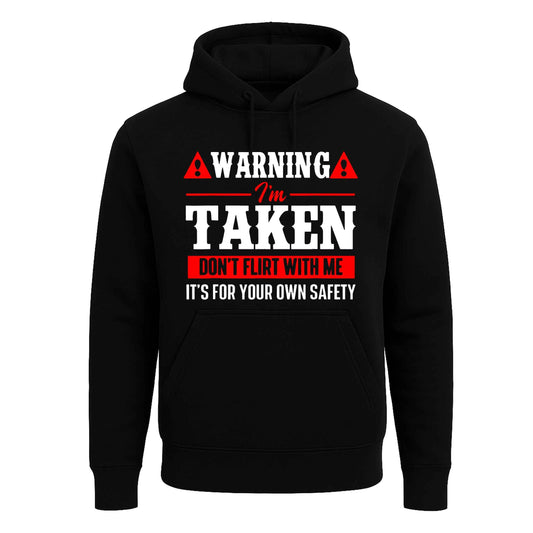 I'm Taken Don't Flirt | Hoody For Men's