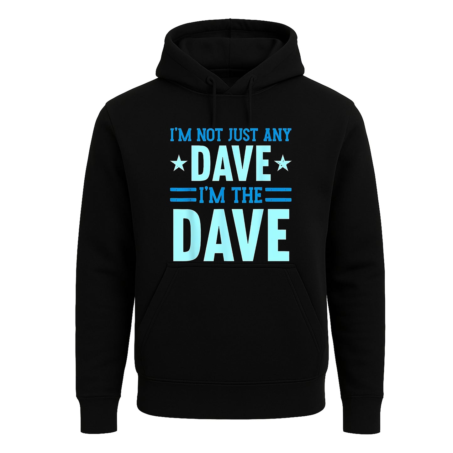 I'm Not Just Any Dave | Hoody For Men's