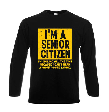 I'm A Senior Citizen | Men's Long Sleeve