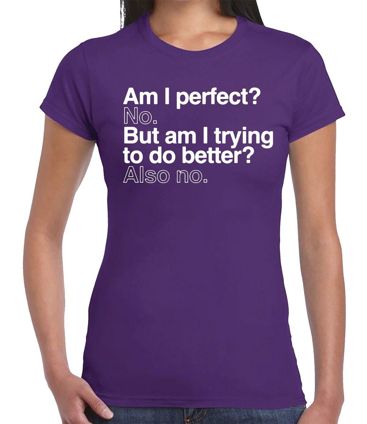 Am I Perfect No But | LADIES T-SHIRT