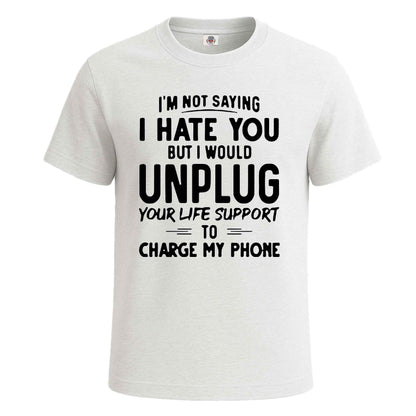 I'm Not Saying I Hate | T-Shirt For Men's
