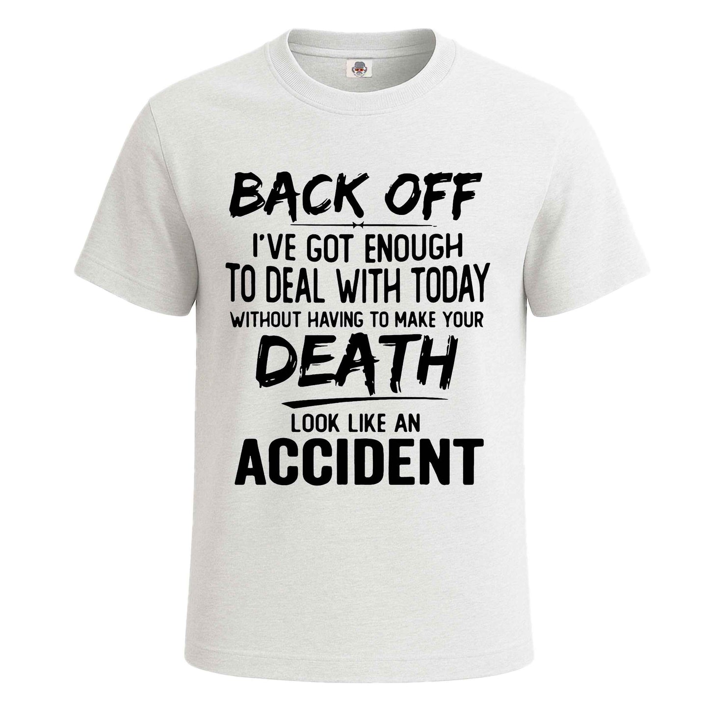 Back Off I've Got Enough | T-Shirt For Men's