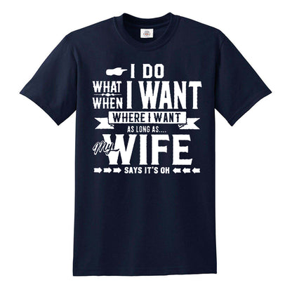 I DO WHAT WHEN | MEN'S T-SHIRT
