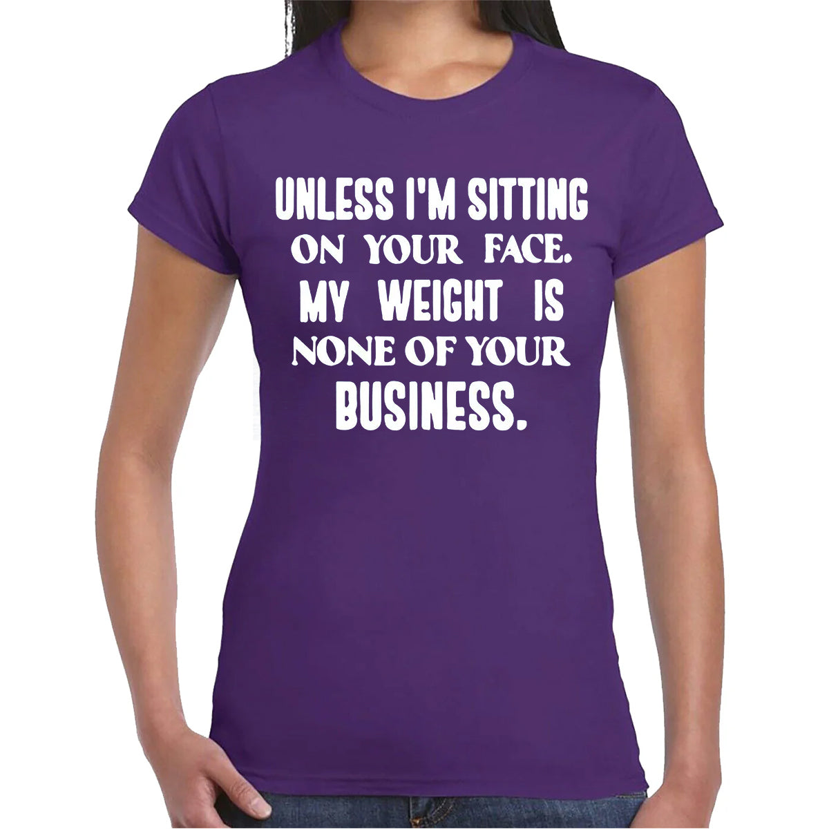 Unless I'm Sitting | LADIES T-SHIRT