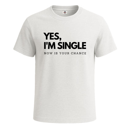 Yes I'm Single Now | T-Shirt For Men's WHITE T-SHIRT Yes I'm Single Now | T-Shirt For Men's