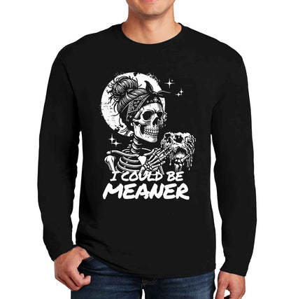 I Could Be Meaner | Men's Long Sleeve