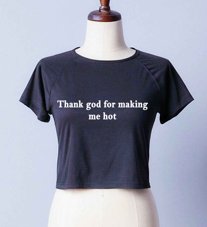 THANK GOD FOR MAKING ME HOT | CROP TOP FOR LADIES