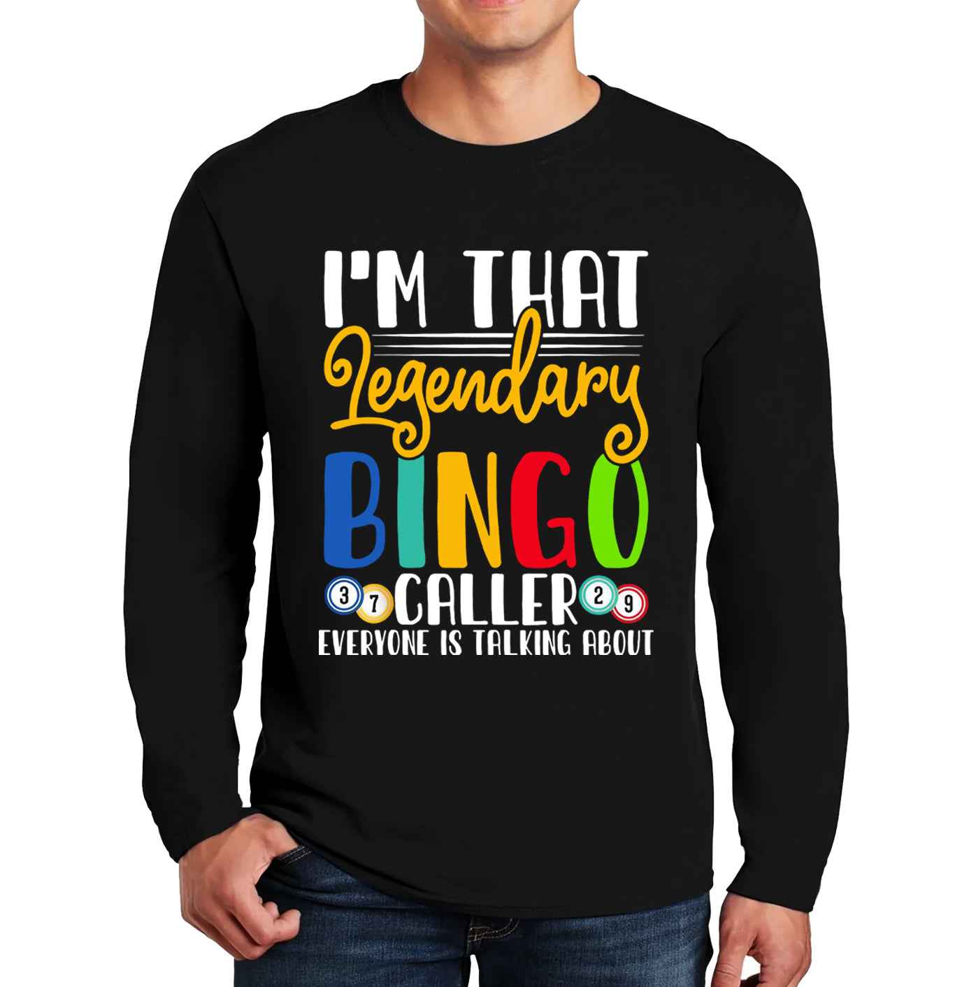 I'm That Legendary Bingo | Men's Long Sleeve I'm That Legendary Bingo | Men's Long Sleeve