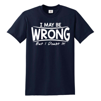 I AMY BE WRONG | MEN'S T-SHIRT