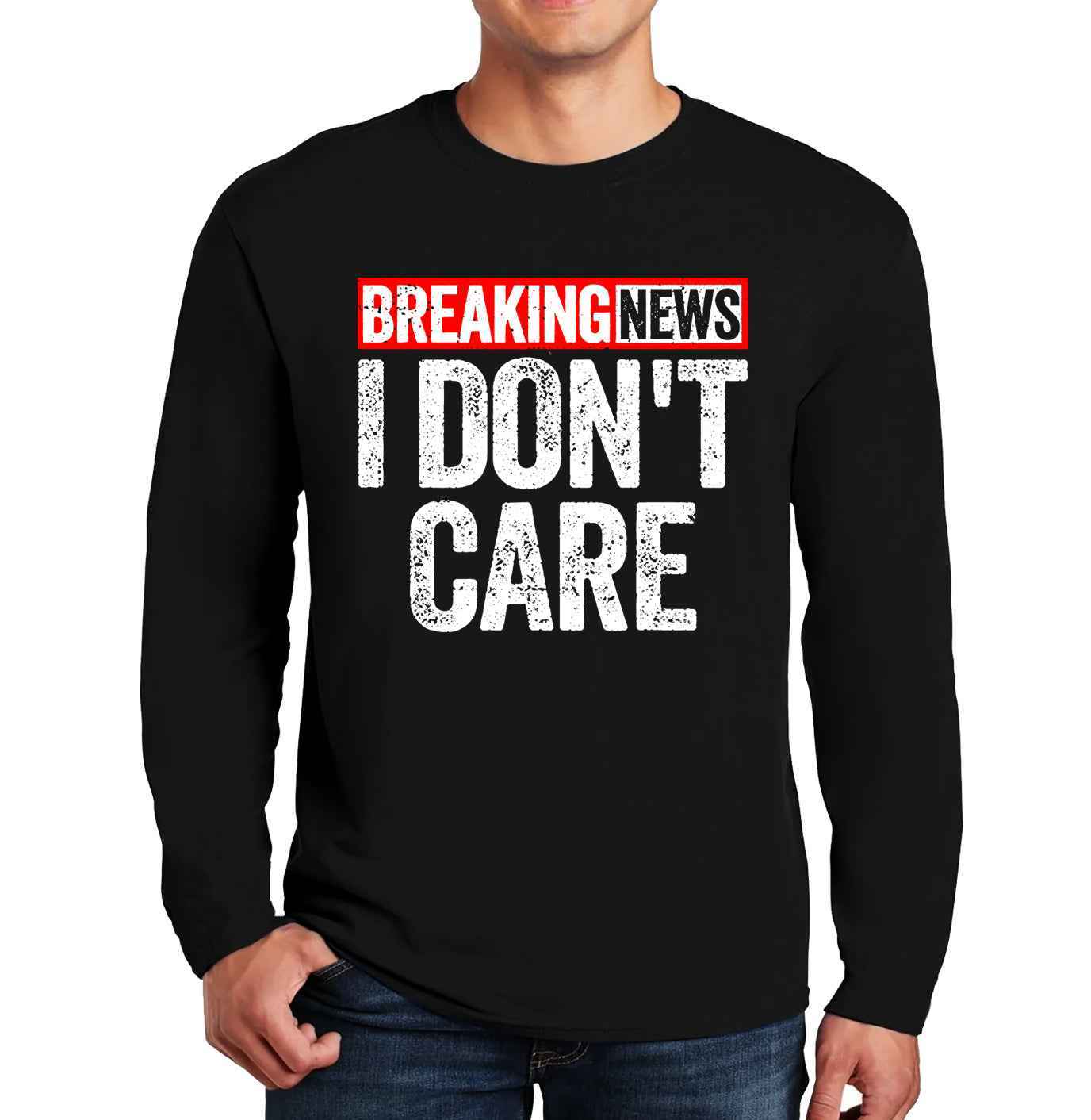 Breaking New I Don't | Men's Long Sleeve Breaking New I Don't | Men's Long Sleeve