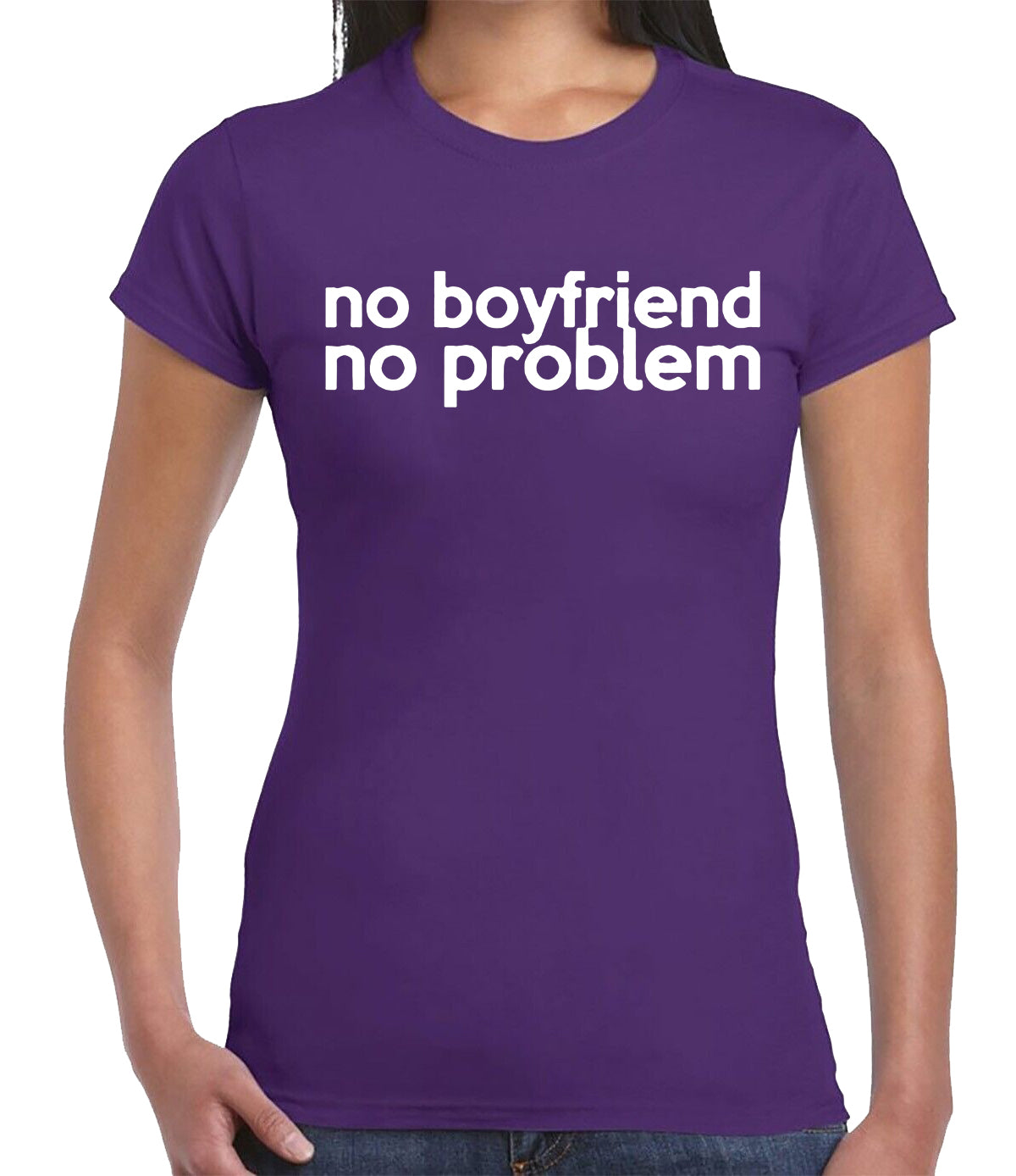 NO BOYFRIEND NO PROBLEM | LADIES T-SHIRT PURPLE T-SHIRT WHITE PRINT NO BOYFRIEND NO PROBLEM | LADIES T-SHIRT