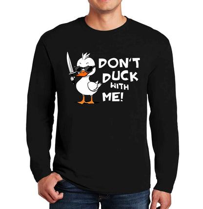 Don't Duck With Me | Men's Long Sleeve