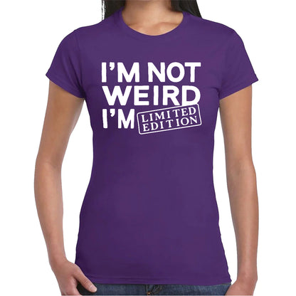 I'M NOT WEIRD | LADIES T-SHIRT