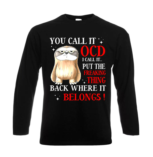You Call It Ocd I Call | Men's Long Sleeve