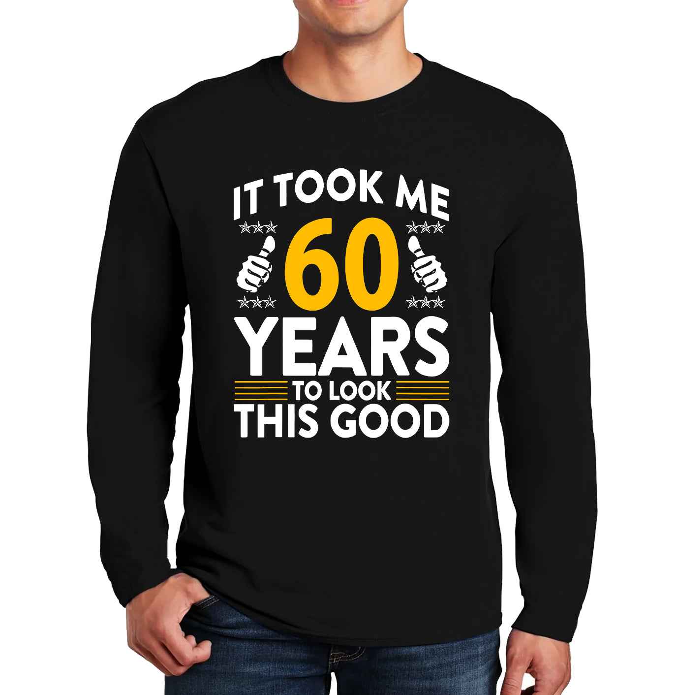 It Took Me 60 Years | Men's Long Sleeve