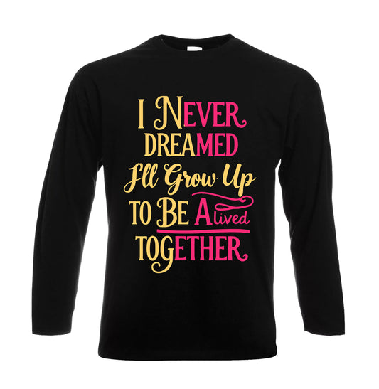 I Never Dreamed One | Men's Long Sleeve