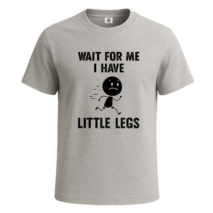 Wait For Me I Have Legs | T-Shirt For Men's SPORT GREY T-SHIRT Wait For Me I Have Legs | T-Shirt For Men's