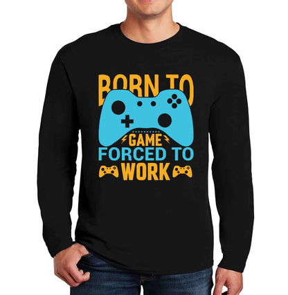 Born To Game Forced | Men's Long Sleeve Born To Game Forced | Men's Long Sleeve