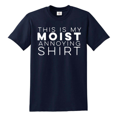 THIS IS MY MOIST | MEN'S T-SHIRT
