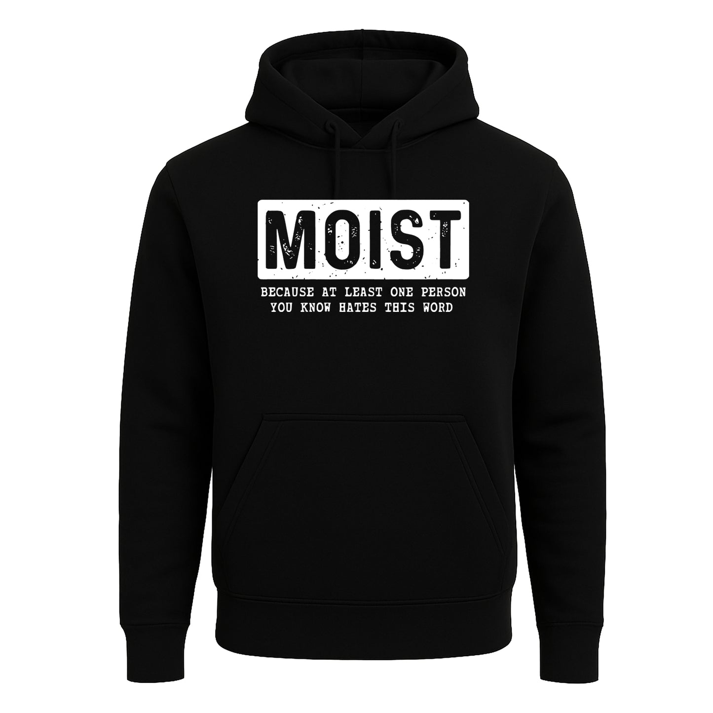 Moist Because at Lease One | Hoody For Men's