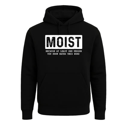 Moist Because at Lease One | Hoody For Men's