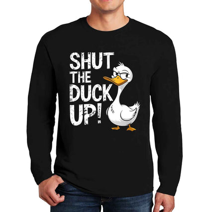 Shut The Duck Up | Men's Long Sleeve