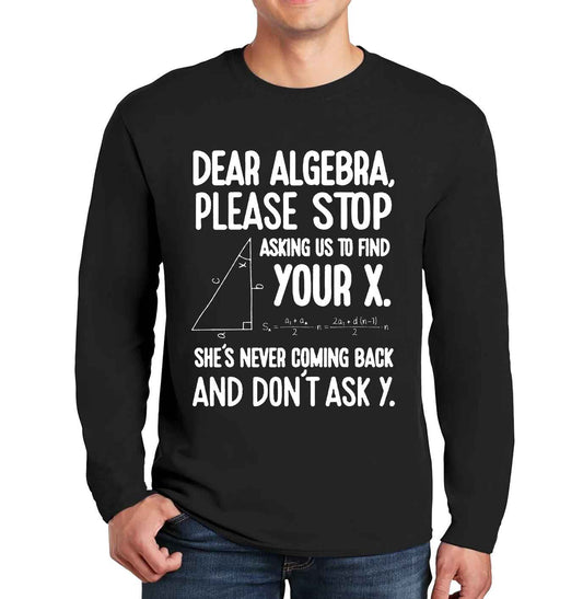 Dear Algebra Please | Men's Long Sleeve