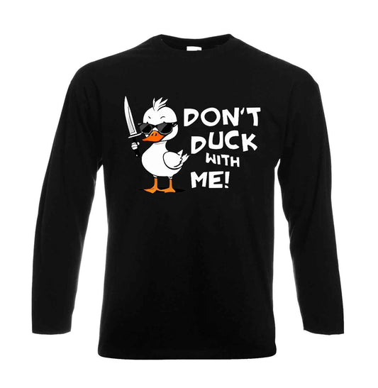 Don't Duck With Me | Men's Long Sleeve