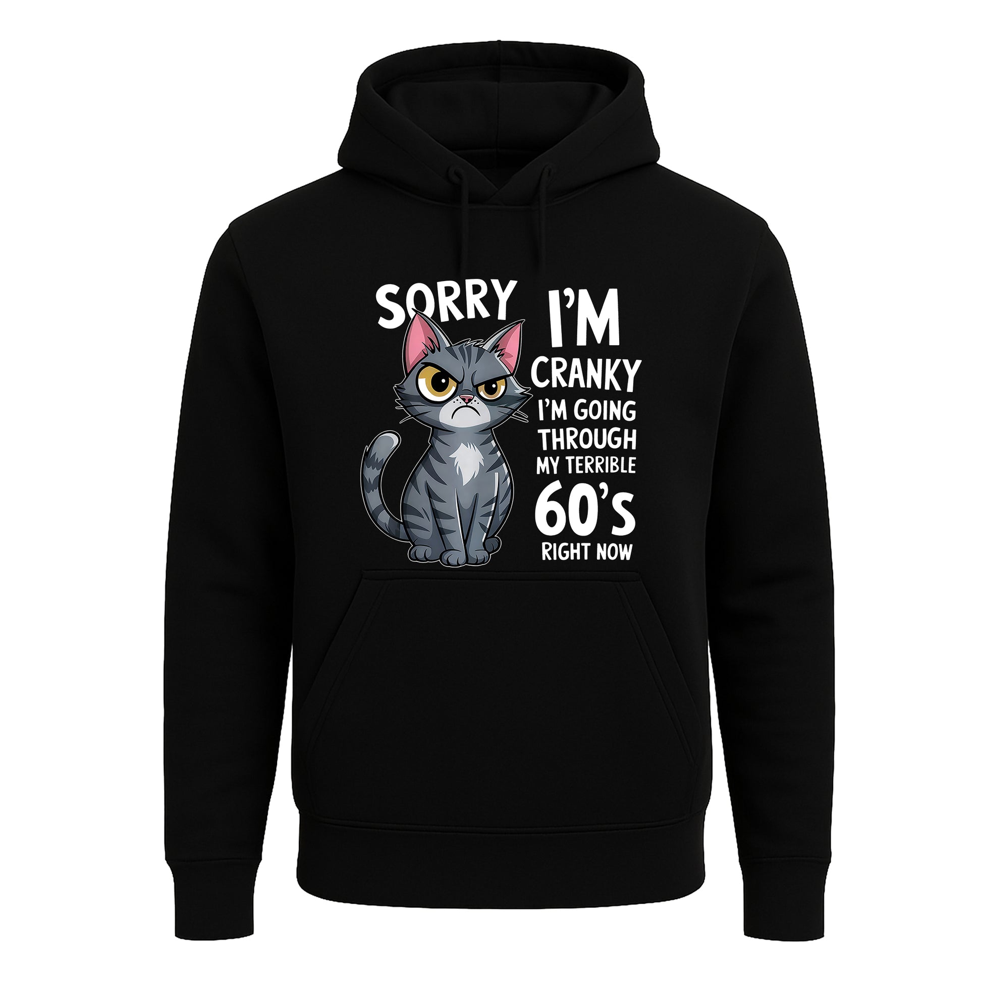 Cat Sorry I'm Cranky | Hoody For Men's Cat Sorry I'm Cranky | Hoody For Men's